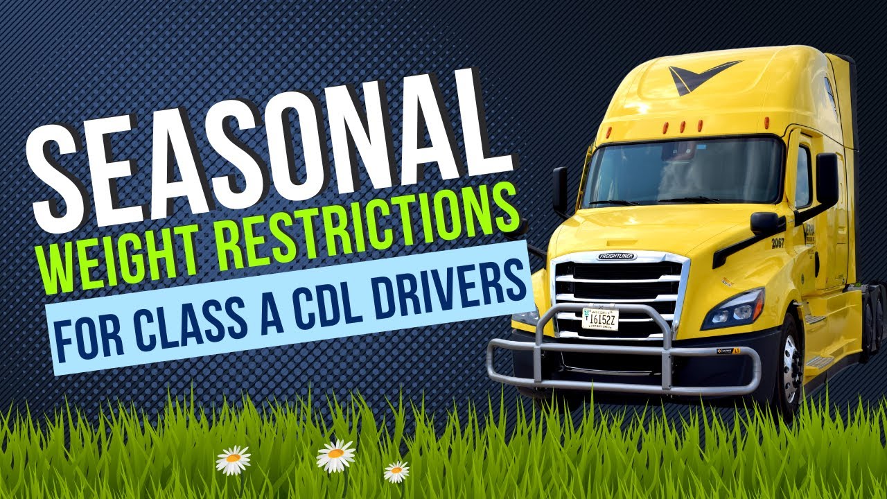 Seasonal Weight Restrictions for Class A CDL Drivers YouTube