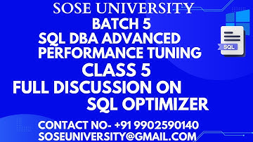 B5 Advanced Performance Tuning Class 5 || Full Discussion on Sql Optimizer || Contact +91 9902590140