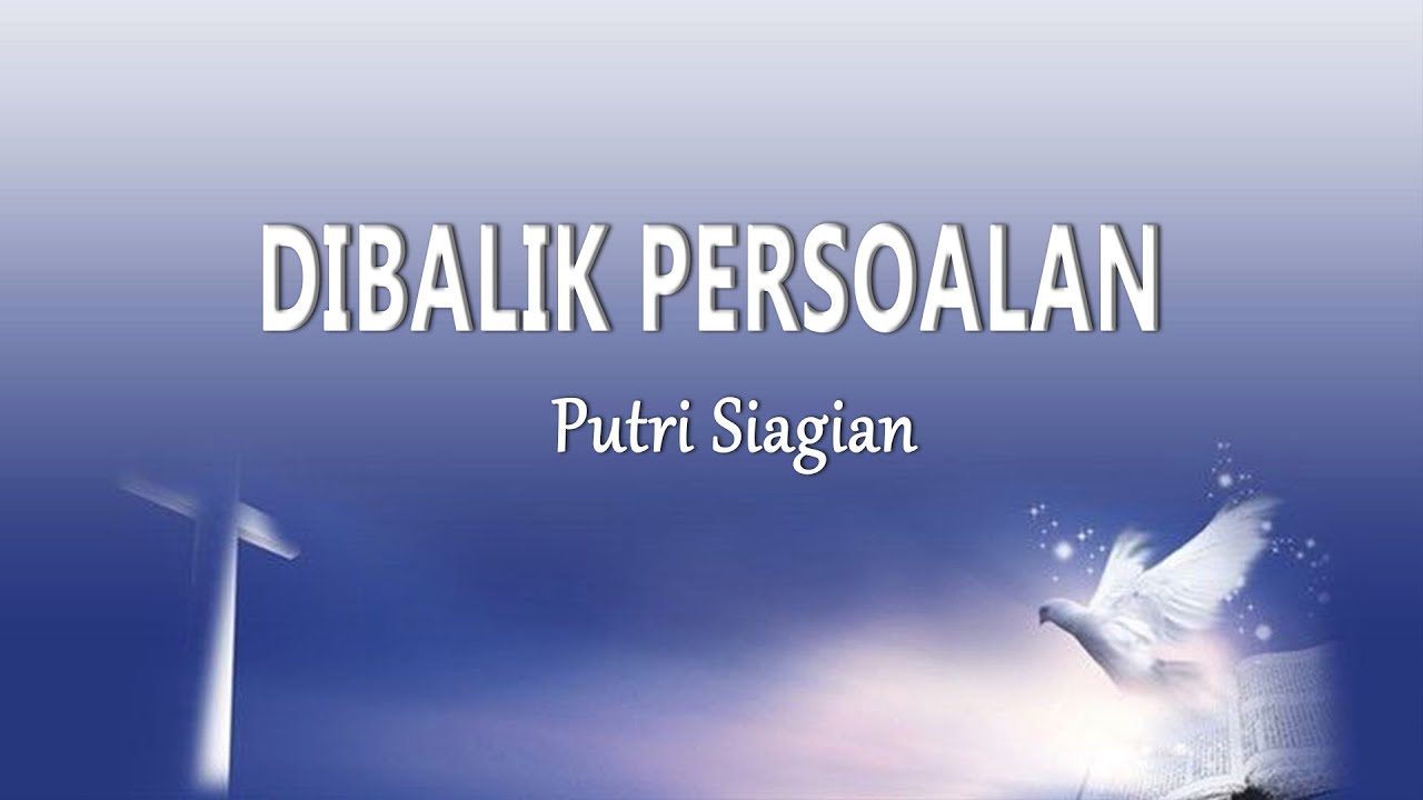 Putri Siagian - Di Balik Persoalan (Lirik Lagu)