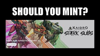 KAIDRO SPARK SUITS MINT LATER | SHOULD YOU MINT?