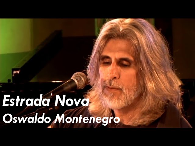 OSWALDO MONTENEGRO - ESTRADA NOVA