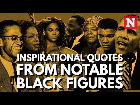 Inspirational Quotes From Notable Black Figures