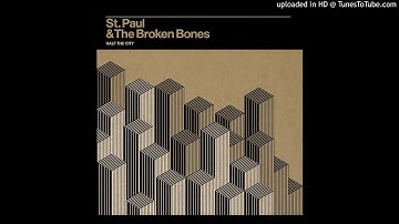 St. Paul and the Broken Bones - It