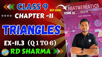 RD Sharma Class 9 Maths Chapter 11 Triangle Exercise 11.3 Q 1 To 6 New Edition RD Sharma