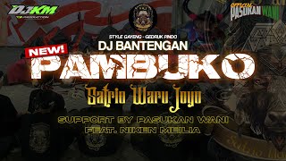 DJ BANTENGAN PAMBUKO SATRIO WARU JOYO‼️ FEAT NIKEN MEILIA REMIXER BY @DJKMproductionn DJ BANTENGAN PAMBUKO SATRIO WARU JOYO‼️ FEAT NIKEN MEILIA REMIXER BY @DJKMproductionn