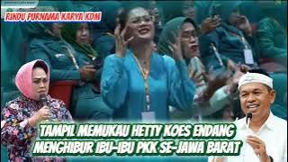 HETTY KOES ENDANG Tampil Memukau Dihadapan Ibu-ibu PKK Jawa Barat | Rindu Purnama #kdm #pkk #jabar 