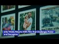 Joby Weeks Returns With Film That Challenges Power and Perception