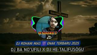 Download Lagu DJ BA NO'UFILI X DJ HE TALIFUSÖGU | DJ ROHANI NIAS ✝️ ENAK TERBARU 2025 BY DJ SUHARD MP3 Download Lagu DJ BA NO'UFILI X DJ HE TALIFUSÖGU | DJ ROHANI NIAS ✝️ ENAK TERBARU 2025 BY DJ SUHARD MP3