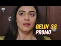 Gelin - Mireasa ep 38 PROMO subtitrat - Seriale turcești subtitrate in romana #serialeturcesti