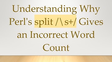 Understanding Why Perl