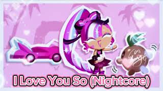 I Love You So (Nightcore) (For @CutieWhizbang)