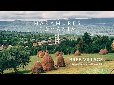 Breb - Magical village in Maramures Romania 🇷🇴