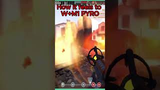 How it Feels to W M1 Pyro  #tf2 #ddann99 #teamfortress2