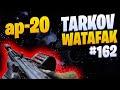 Tarkov Watafak #162 | Escape from Tarkov
