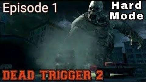 DEAD TRIGGER 2 New Gameplay Series Hard Mode Episode 1 Mission 1, 2, 3 And 4 In Hindi