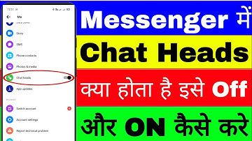 messenger mein chat heads Kya hota hai।। messenger me chat heads ko off or on kaise kare