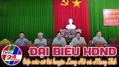 Đại biểu HĐND tiếp xúc cử tri huyện Long Hồ và Mang Thít