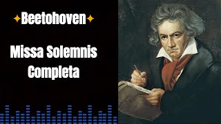 |Beethoven| [Missa Solemnis Completa]