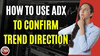 Beginner’s Guide: How to Use ADX to Confirm Trend Direction (A-Z Guide)
