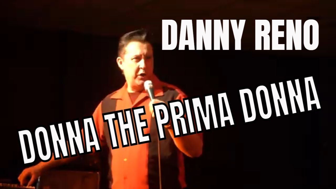 Donna The Prima Donna Danny Reno - YouTube