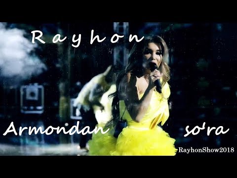 Rayhon - Armondan so'ra (RayhonShow2018)