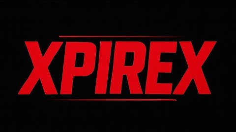 Xpire X Channel Intro Trailer - Xpire X