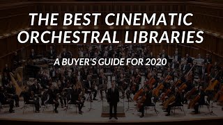 The Best Cinematic Orchestral Sample Libraries Money Can Buy (ULTIMATE GUIDE FOR 2020)