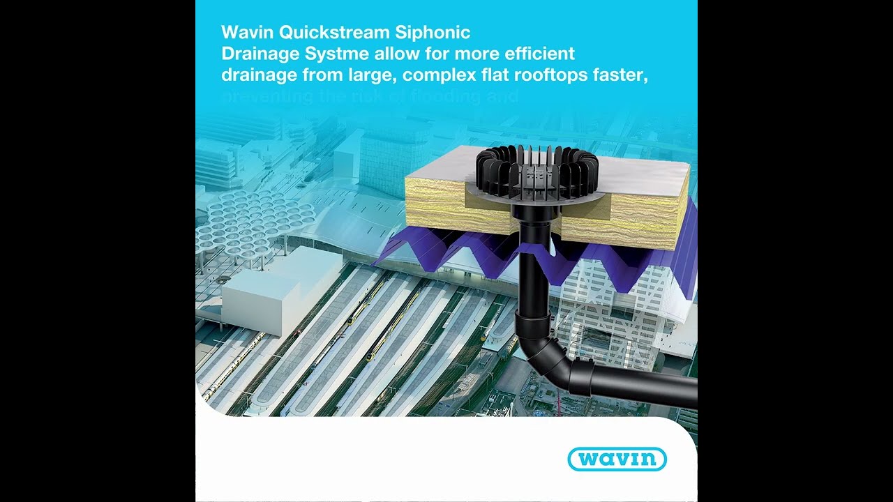 Wavin Quickstream Siphonic Drainage Systems