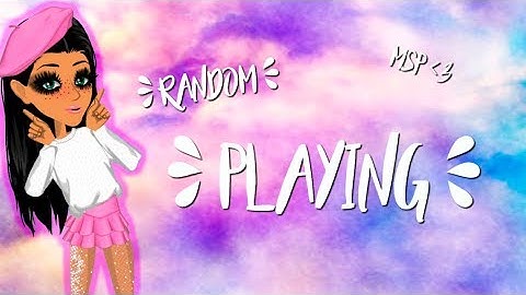 RANDOM PLAYING | MSP