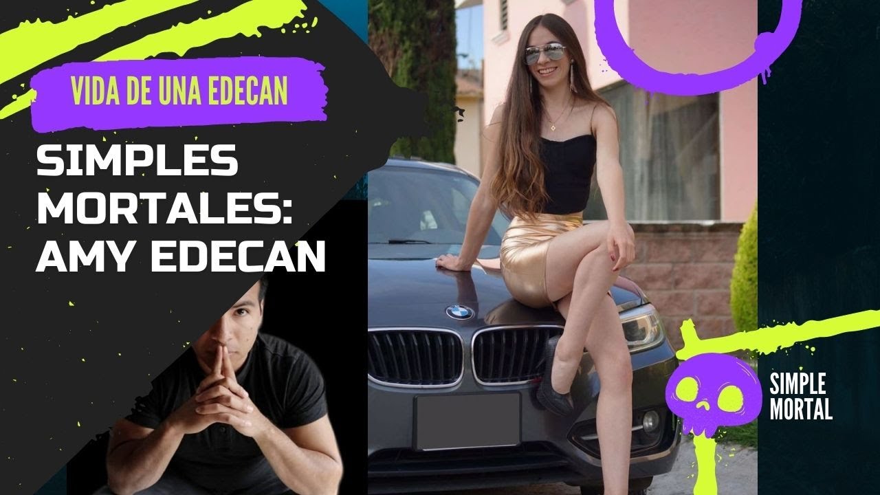 CAPITULO 5 SIMPLES MORTALES:LA Vidadeuna EDECAN-Amy Camacho-Jimmy Martinez-Modelo-scort-Demostradora
