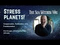 Stress Planets in the Huber Energy Curve  Compensation, Sublimation, Transformation