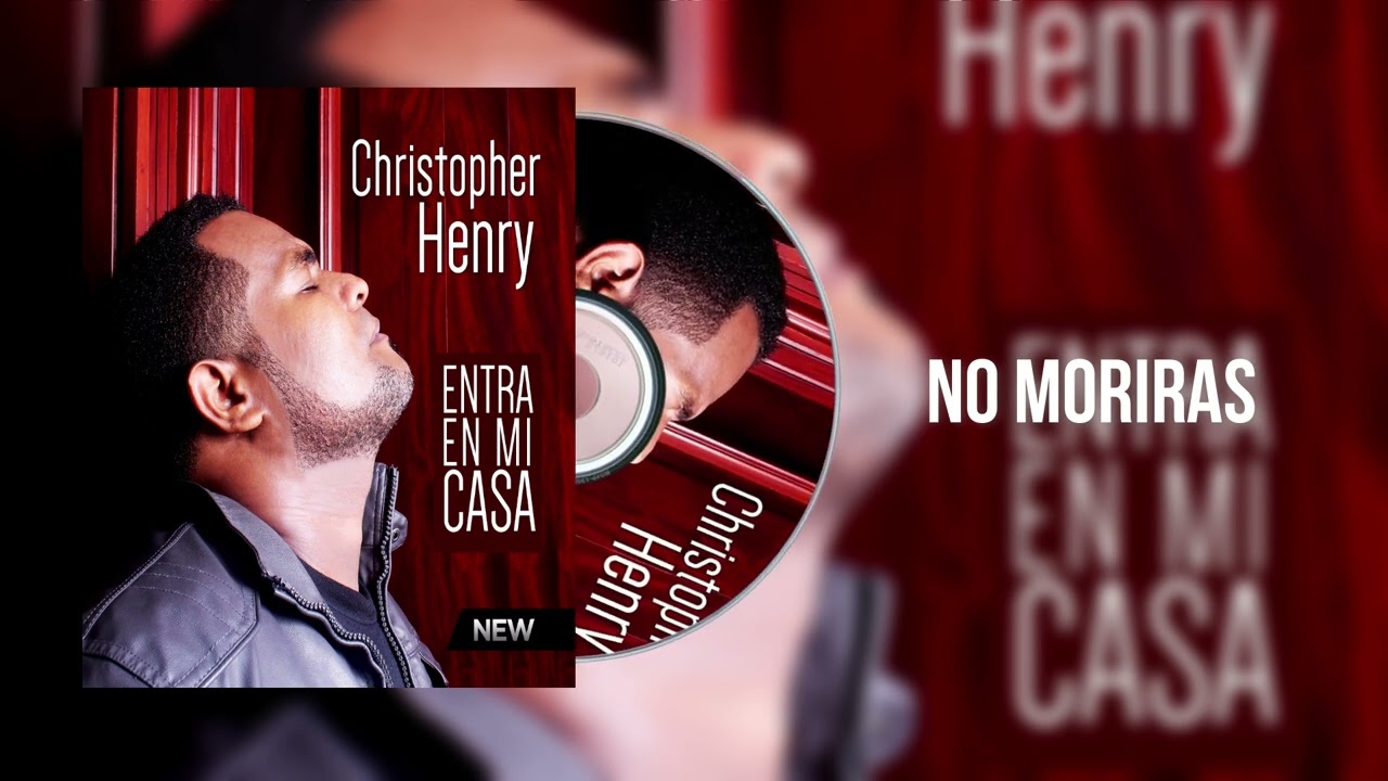 Watch Christopher Henry - NO MORIRAS on YouTube Watch Christopher Henry - NO MORIRAS on YouTube