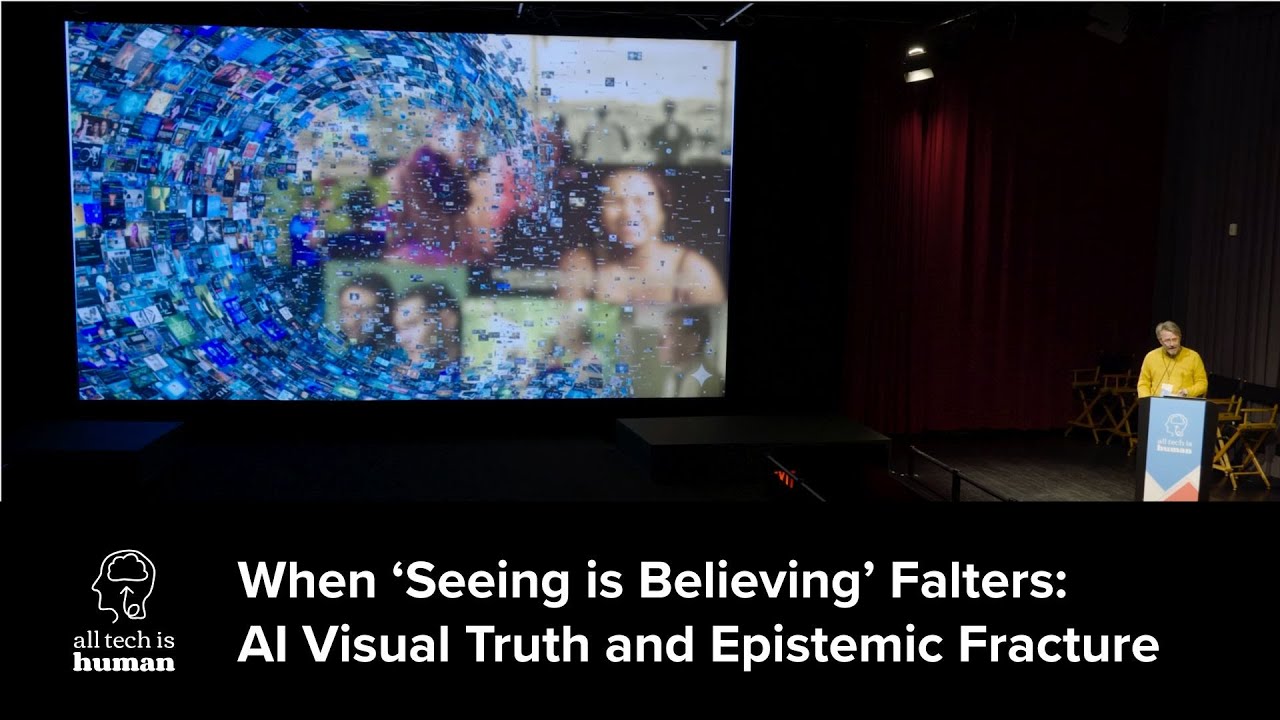 When 'Seeing is Believing' Falters: AI, Visual Truth and Epistemic Fracture | Sam Gregory