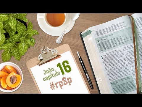 Joao 16 - Reavivados Por Sua Palavra