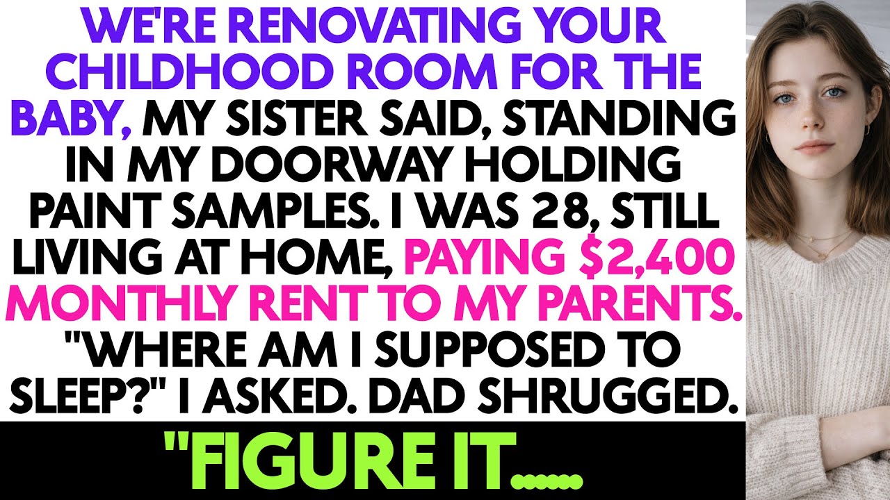 We're Renovating Your Childhood Room For The Baby, My Sister Said, Standing In My...