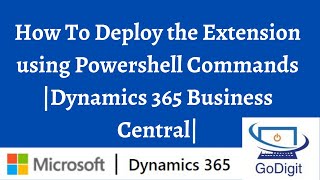 How To Deploy the Extension using Powershell Commands |Dynamics 365 Business Central.