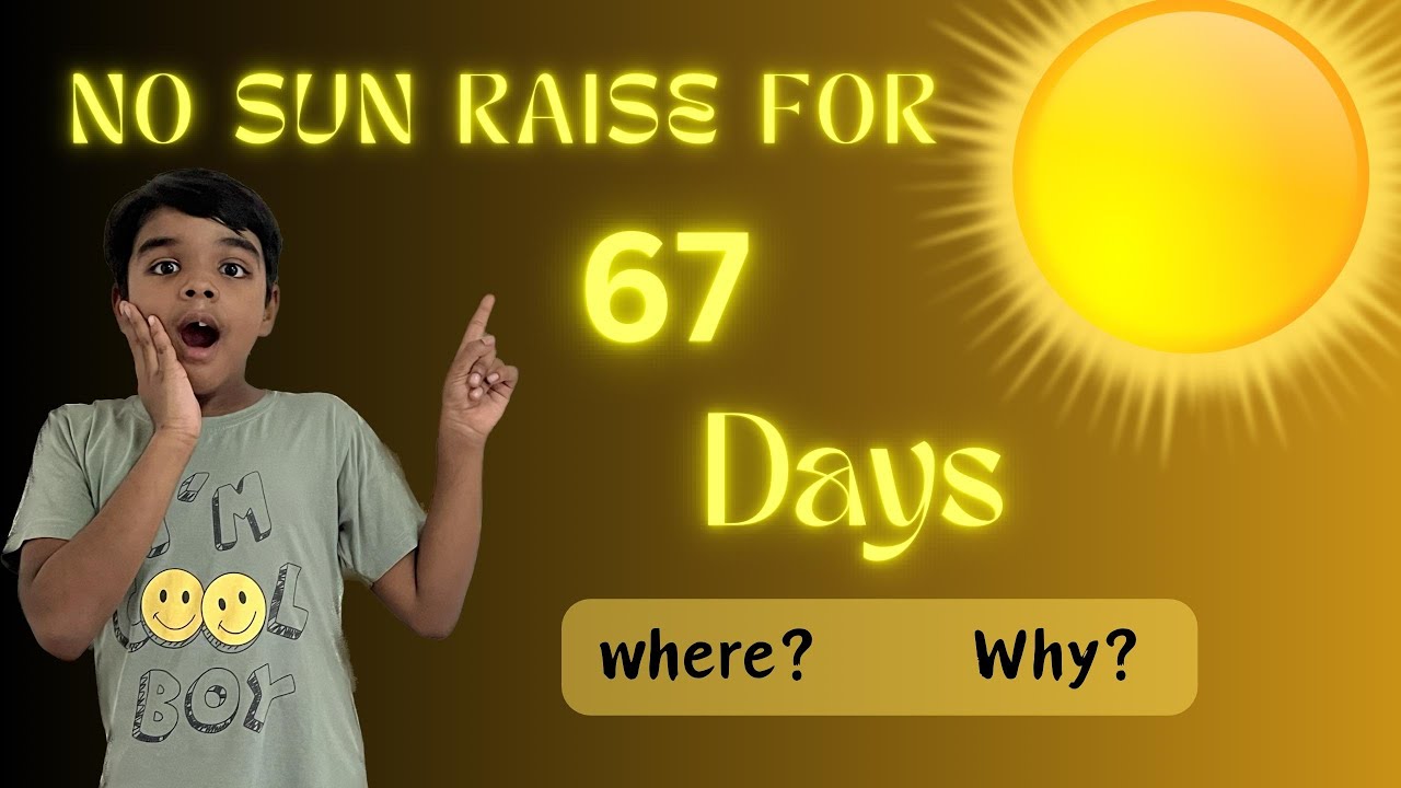 No Sun for 67 Days | Why is it Dark | Polar Night | The Story Of why | Milun Anumalla