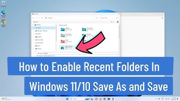 How to Enable Recent Folders In Windows 11/10 Save As and Save Dialog Boxes!!