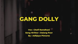 Chefi Ramdhani - Gang Dolly ( Lirik )