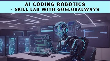 AI Coding Robotics Skill Lab With GoGlobalWays |  Skill Lab for Schools