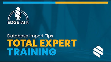 Total Expert - Database Import Tips