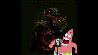 Patrick Star sings &quot;What The Peephole Say&quot; by Queens of the Stone Age