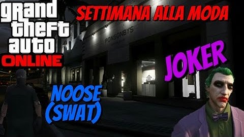 GTA 5 online - SETTIMANA ALLA MODA - abiti vari (NOOSE e Joker) | HD | ITA