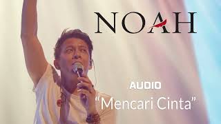 Noah - Mencari Cinta (Live)(Audio)