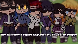 The Kamaboko Squad Experiences The Solar Eclipse ||Modern AU||KNY||