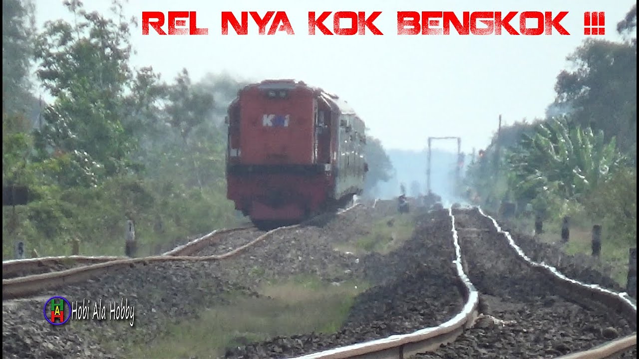 REL BENGKOK KOK BISA KERETA TETAP JALAN DENGAN CEPAT YouTube