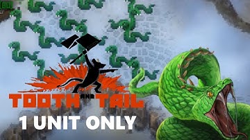 TOOTH AND TAIL One Unit Choice Only