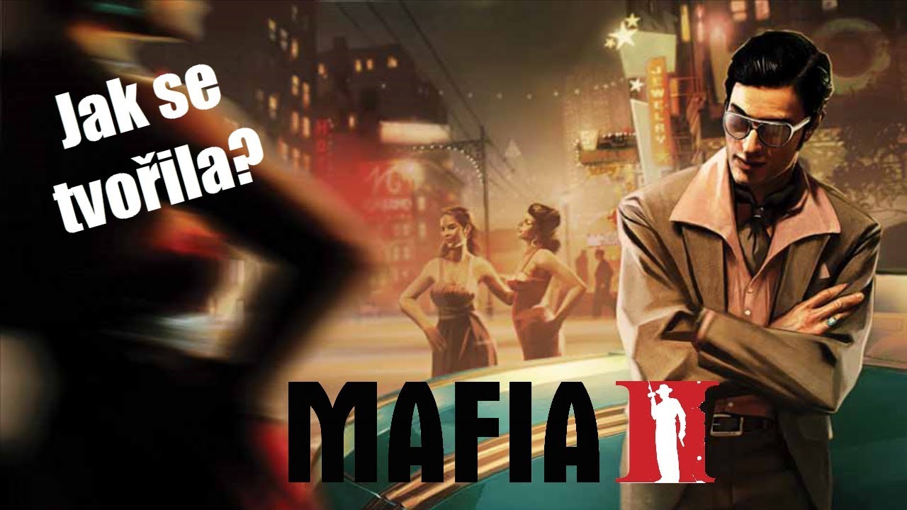 Jak se vytvářela Mafia II? mafia 1 ps4