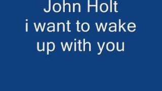 Video thumbnail of "John Holt i want to wake up with you"