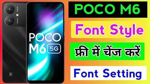 How To Change Font Style In Poco M6 5g/Poco m6 Font Style Setting/Poco m6 free Font Setting